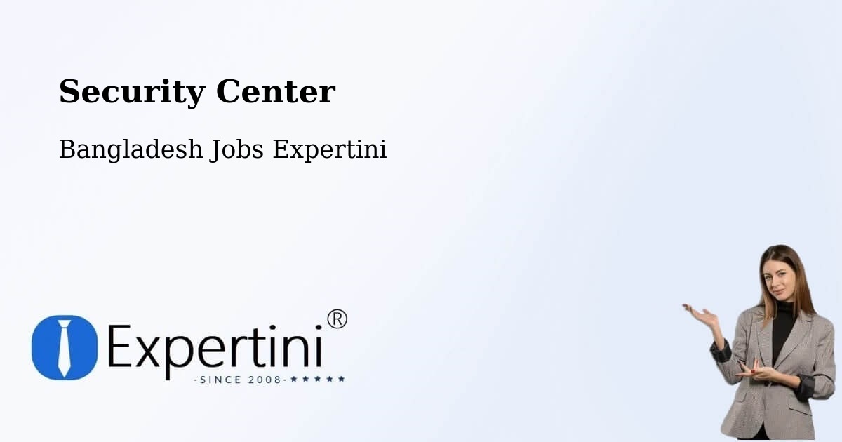 Security & Compliance – Magura - Bangladesh Jobs Expertini
